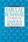 Fabulae Romanae: Stories of Famous Romans