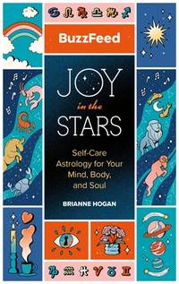 Buzzfeed: Joy in the Stars: Self-Care Astrology for Your Mind, Body, and Soul
