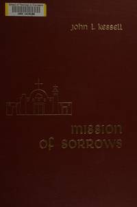 cover of Mission of sorrows;: Jesuit Guevavi and the Pimas, 1691-1767