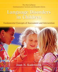 Language Disorders in Children by Joan N. Kaderavek