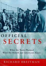 Official Secrets: What the Nazis Planned, What the British and Americans Knew by Breitman, Richard - 1999-01-28