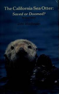 The California Sea Otter; Saved or Doomed