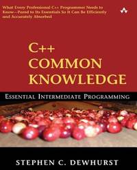 C++ Common Knowledge : Essential Intermediate Programming