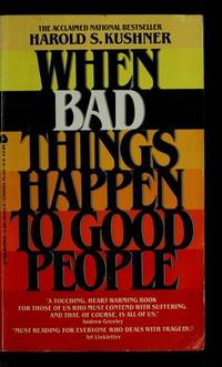 WHEN BAD THINGS HAPPEN TO GOOD PEOPLE