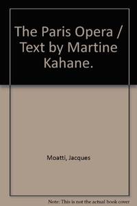 The Paris Opera by Martine Kahane - 1988-07-01