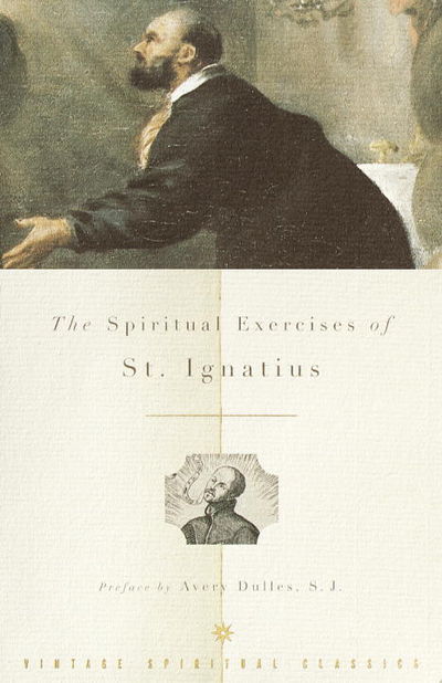 The Spiritual Exercises Of St Ignatius By Ignatius St Thornton 