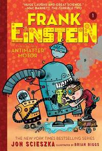 Frank Einstein and the Antimatter Motor (Frank Einstein #1): Book One (Volume 1)