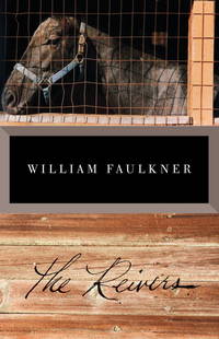 The Reivers by Faulkner, William, Faulkner, William