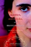 MYSTICS MAVERICKS AND MERRY MAKERS