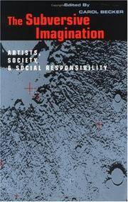 The Subversive Imagination: Artists, Society & Social Responsiblity