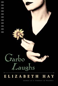 Garbo Laughs: A Novel