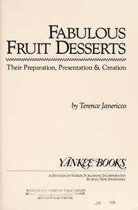 FABULOUS FRUIT DESSERTS Their Preparation, Presnetation & Creation