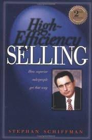 High Efficiency Selling: How Superior Salespeople Get That Way (Second Edition) by Stephan Schiffman - Paperback - from Discover Books (SKU: 3187578431)