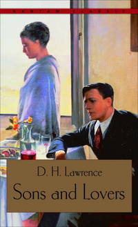 Sons and Lovers (Bantam Classics) by D.H. Lawrence - August 1985