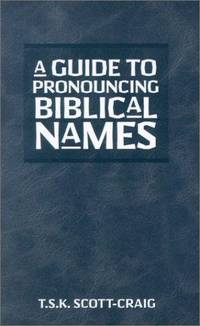 Guide To Pronouncing Biblical Names