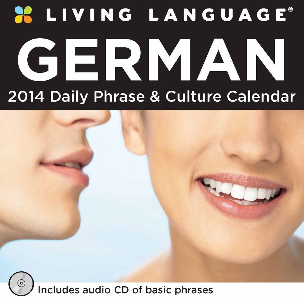 Living Language: German 2014 Day-to-Day Calendar: Daily Phrase & Culture  Calendar (Living Language (Calendars)) by Random House Direct - from  BookHolders (SKU: 5787486)