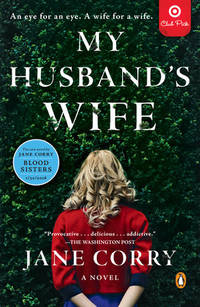 MY HUSBAND'S WIFE, An eye for an eye. A wife for a wife