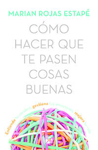 Cómo Hacer Que Te Pasen Cosas Buenas