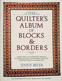image of The Quilter's Album of Blocks and Borders : More than 750 Geometric Designs Illustrated and Categorized for Easy Identification and Drafting