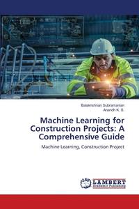 BIBLIO | Machine Learning for Construction Projects: A Comprehensive ...