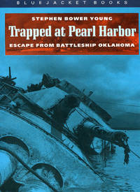 Trapped at Pearl Harbor: Escape from Battleship Oklahoma (Bluejacket Books)