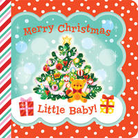 Merry Christmas, Little Baby! (Little Bird Greetings Keepsake Book)