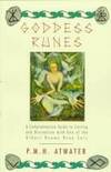 Goddess Runes: A Comprehensive Guide to Casting and Divination With One of the Oldest Known Rune Sets by Atwater, P. M. H - 1996-07-01