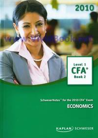 2010 Level 1 CFA Book 5 Schweser Notes for the 2010 CFA Exam Fixed Income, Derivatives, and Alternat