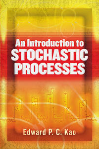 An Introduction to Stochastic Processes (Dover Books on Mathematics) [Paperback] Kao, Edward P.C