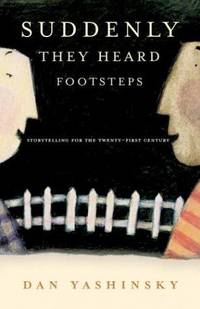 Suddenly They Heard Footsteps: Storytelling for the Twenty-First Century