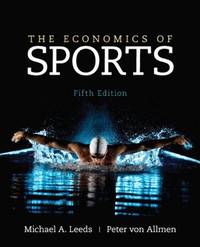 The Economics of Sports (The Pearson Series in Economics)