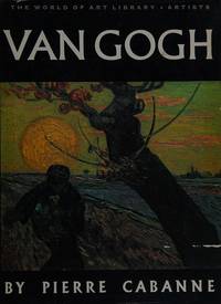 Van Gogh (World of Art S.) Cabanne, Pierre and Woodward, D