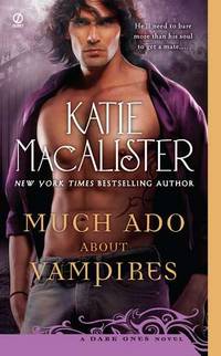 Much Ado About Vampires: A Dark Ones Novel by Katie Macalister - Paperback - Original - 2011-10-04 - from MVE Inc. (SKU: 580-23)