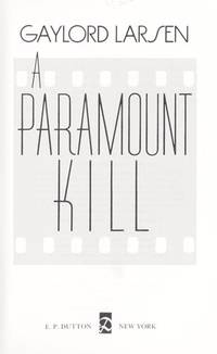 A Paramount Kill by Larsen, Gaylord - 1988