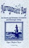 Narragansett Bay Its historic and romantic associations and picturesque setting