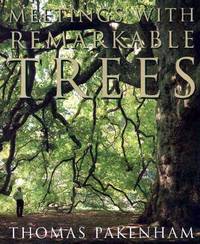 Meetings with Remarkable Trees by Pakenham, Thomas