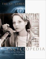 The St. James Women Filmmakers Encyclopedia: Women on the Other Side of the Camera (St. James...