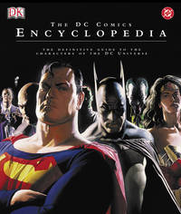 The DC Comics Encyclopedia The Definitive Guide by Manning