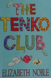 The Tenko Club by Noble, Elizabeth