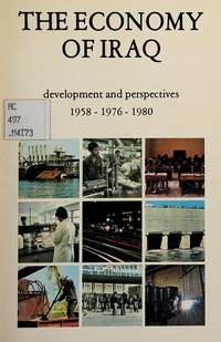 The Economy of Iraq; Development and Prespectives 1958-1976-1980