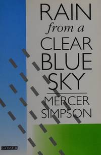 Rain from a Clear Blue Sky by Mercer Simpson - 1994