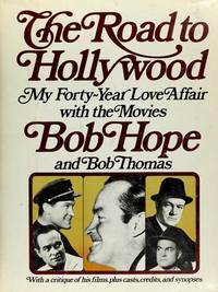 The Road to Hollywood - My 40-Year Love Affair with the Movies