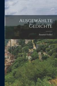 Ausgewählte Gedichte (German Edition)