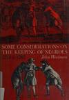 Some Considerations on the Keeping of Negroes (1754 &amp; 1762).