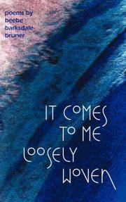 It Comes to Me Loosely Woven