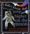 I Didn't Know That: You Can Jump Higher On The Moon Claire