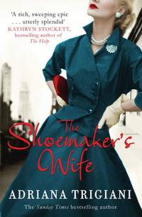 Shoemakers Wife by Adriana Trigiani