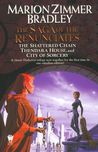 The Saga of the Renunciates (The Shattered Chain, Thendara House, City of Sorcery) (Darkover)