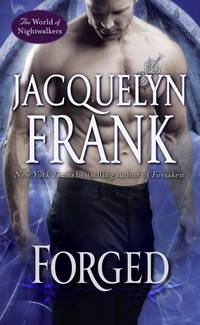 Forged: The World of Nightwalkers by Frank, Jacquelyn - 2014-04-29