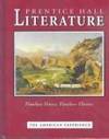 Prentice Hall Literature Timeless Voices Timeless Themes: The American Experience